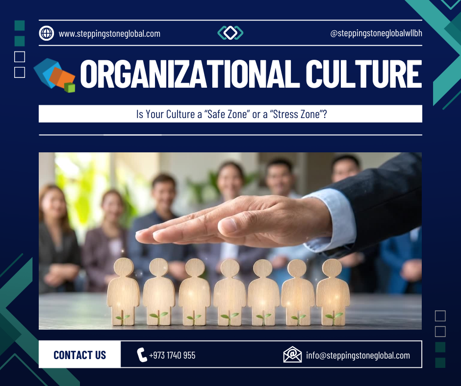Is your culture a "Safe Zone" or a "Stress Zone"?